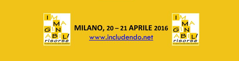 IMMAGINABILI RISORSE 2016 - MILANO - 20 e  21 APRILE 2016
