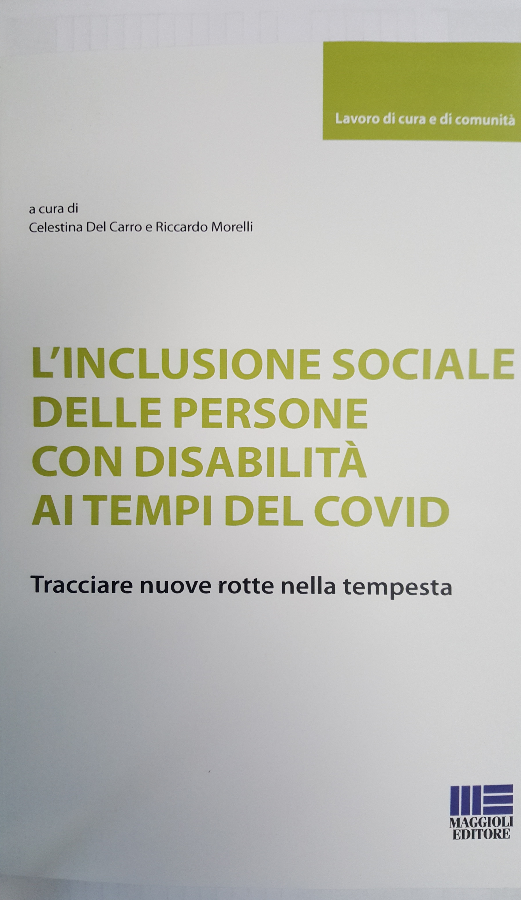 L'INCLUSIONE SOCIALE DELLA DISABILITA' AI TEMPI DEL COVID. Tracciare rotte nella tempesta - anno 2021