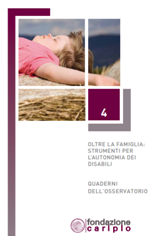 FONDAZIONE CARIPLO - Strumenti per l'autonomia dei disabili - Quaderni dell'osservatorio - 2010 -