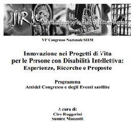 SIRM - Innovazione nei Progetti di Vita per le Persone con Disabilit&agrave; Intellettiva: Esperienze, Ricerche e Proposte - 2008